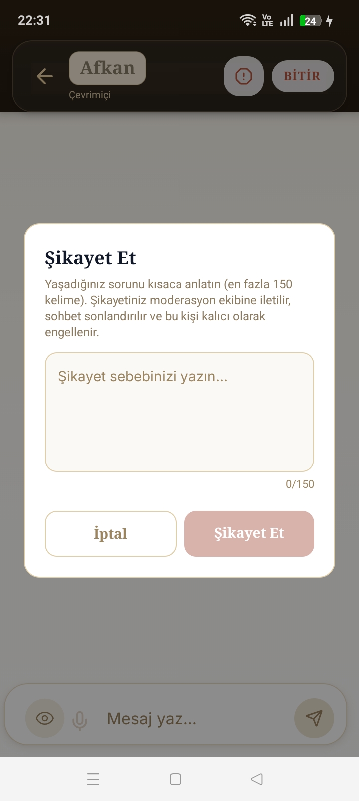 Sohbet içinden Şikayet Et — 150 kelimelik form; sohbet biter ve kişi kalıcı engellenir
